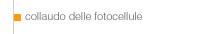 Come effettuare il collaudo delle fotocellule