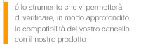 Come controllate l'idoneit del prodotto con il vostro cancello